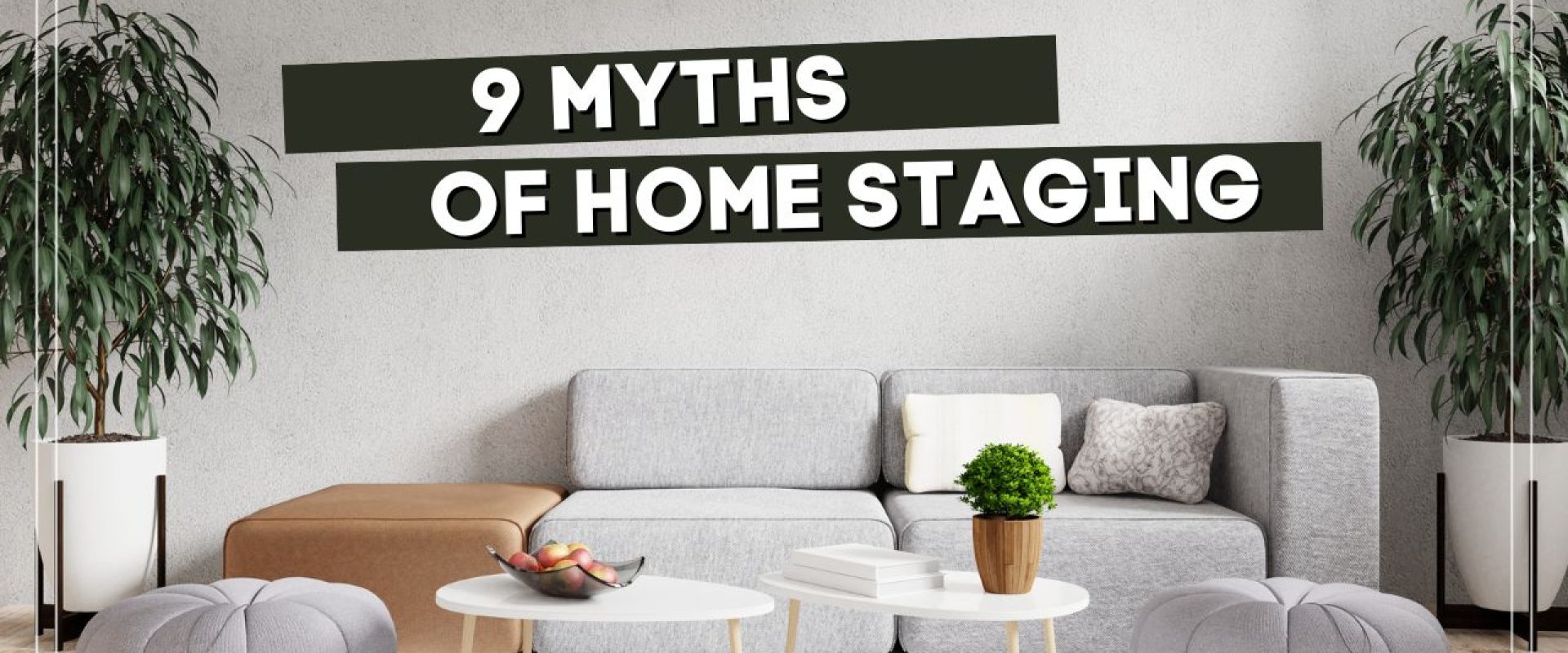 9 Myths of Home Staging