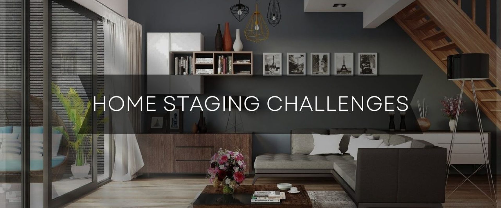 Home Staging Challenges